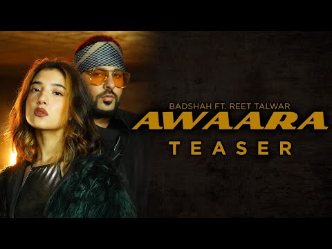 AWAARA - TEASER I BADSHAH FT. REET TALWAR