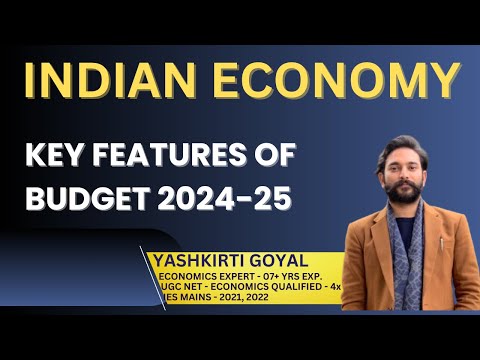 Indian Economy | Union Budget 2024-25 | Key Features