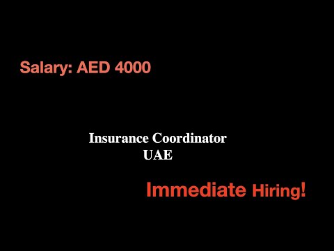 Insurance Coordinator UAE|Insurance Company or Insurance Broker background|salary negotiable