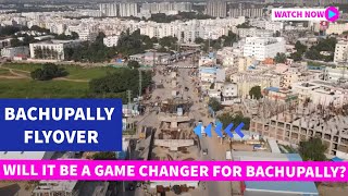 Bachupally Flyover: The Key to Transforming Bachupally?