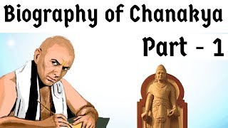 Biography of Chanakya Part 1 - Statesman, philosopher, professor & PM of Mauryan King Chandragupta