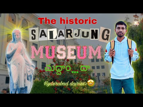 Salarjung museum || Hyderabad dairies #15 ✨💟