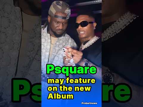 Psquare may feature on Wizkid new album MORAYO dropping on October 1st #youtubemusic  #wizkid #viral