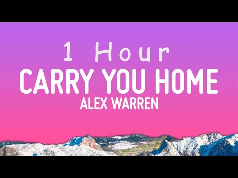 Alex Warren - Carry You Home (Lyrics) | 1 hour