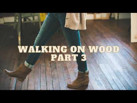 walking on wood foot step on wood Sound effect part 3