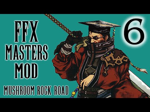 Final Fantasy X Masters Challenge Mod - Part 6 - Mushroom Rock Road & Operation Mihen