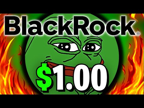 BREAKING: BLACKROCK IS SENDING PEPE TO $1.00 - EXPLAINED - PEPE NEWS TODAY - PEPE PRICE PREDICTION