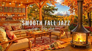 Smooth Fall Jazz Music at Cozy Coffee Shop Ambience 🍂 Jazz Relaxing Music for Stress Relief & Study