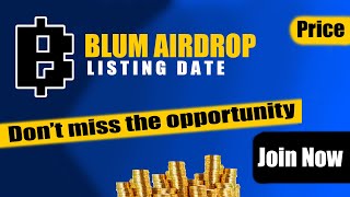 BLUM Airdrop expected Listing Date | Listing Price | Telegram Mining Bot | Top rated Telegram Bot .