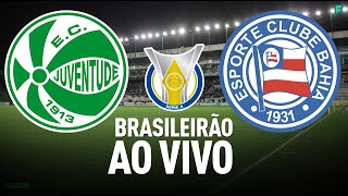 JUVENTUDE 2X1 BAHIA| BRASILEIRÃO SÉRIE A | 33ª RODADA | Narração