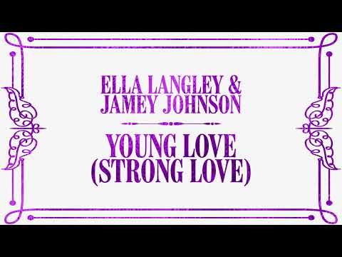 Ella Langley & Jamey Johnson - Young Love (Lyric Video)