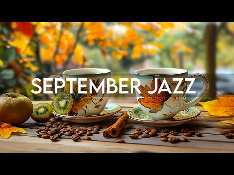 Elegant September Jazz Music & Instrumental Bossa Nova Playlist for Positive Mood To Start The Day