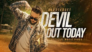 Hard Target - Devil Out Today (Official Music Video)