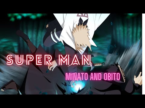 SUPERMAN x OBITO AND MINATO AMV EDIT #amv #anime