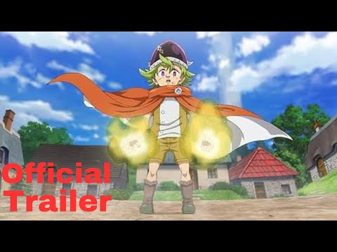 Nanatsu no Taizai: Mokushiroku no Yonkishi Season 2 - Official Trailer