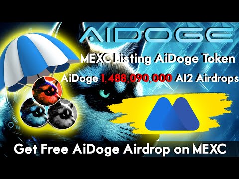 MEXC Listing AiDoge Token | AiDoge 1,488,090,000 AI2 Airdrops | Get Free AiDoge Airdrop on MEXC