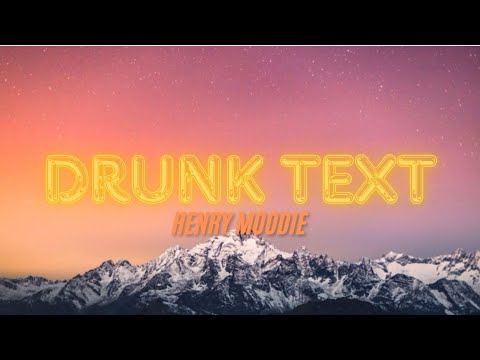 Drunk text-Henry moodie (lyrics) @HenryMoodie  #lyrics