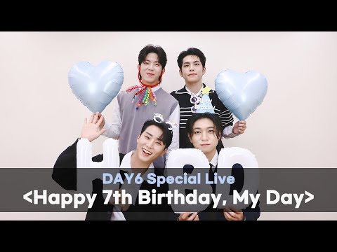 DAY6 Special Live ＜Happy 7th Birthday, My Day＞🎂🍀