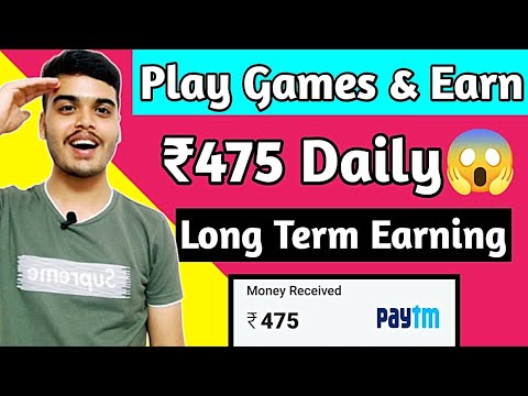 PLAY GAMES AND RS 475 DAILY