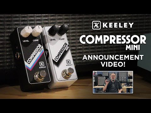 Robert Keeley announces the NEW Keeley Electronics Compressor Mini effect pedal