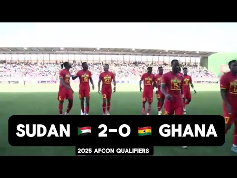 Sudan 2-0 Ghana • Highlights of Goals • 2nd Leg of 2025 AFCON Qualifiers