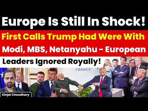 EU Unable To Digest Trump's Return! PM Modi, MBS & Netanyahu Among The First To Call Trump | Kinjal