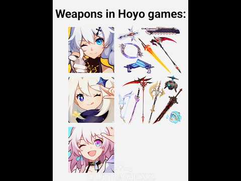 Weapons in Hoyo Games be like