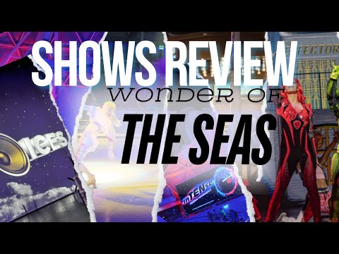 Shows Review: Wonder of the Seas