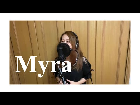 【1発録り】Myra【歌ってみた】