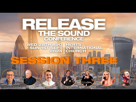 Release The Sound Conference 2024 | Session Three | HIC