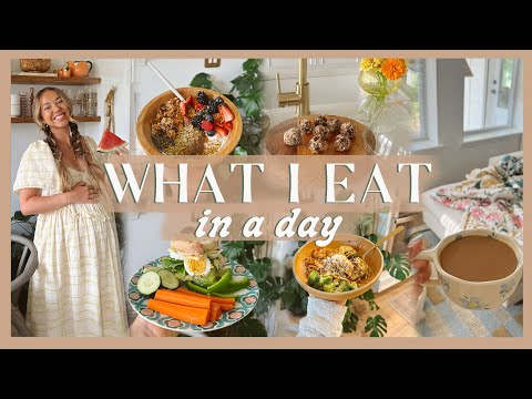 WHAT I EAT IN A DAY | refreshing, nutritious, delicious, & balanced meal ideas! (8 months pregnant)