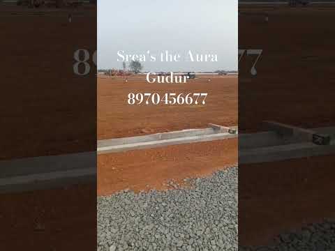 Srea's the Aura @gudur, Nellore #nudaapproved #openplotsingudur #sreastheaura  #openplotsinnellore