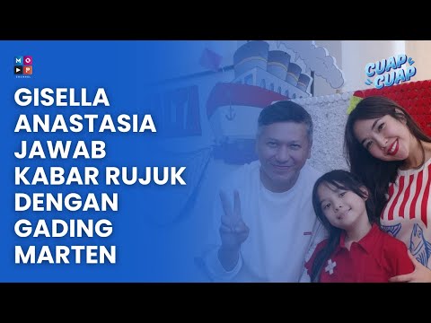 GISELLA ANASTASIA BUKA SUARA TERKAIT KABAR RUJUK DENGAN GADING MARTEN - CUAP CUAP