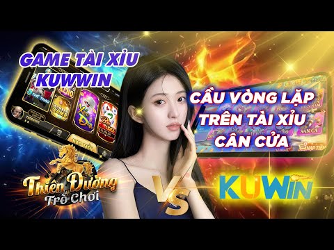 kuwin | chia sẻ cách đánh tài xỉu xóc đĩa kuwin luôn lãi 100% - link tải kuwin mới nhất