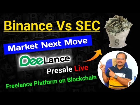 Binance vs SEC | Crypto Market Next Move | Deelance Presale Live | Cryptocurrency News Today