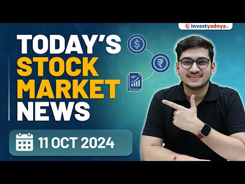 Today's Stock Market News - 11/10/2024 | Aaj ki Taaza Khabar