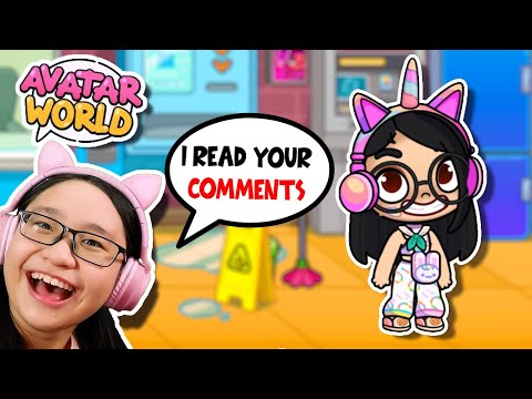 Avatar World - I read YOUR COMMENTS!!