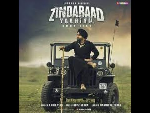 ZINDABAAD YAARIAN (Full Song) - Ammy Virk Feat. ZINDABAAD YAARIAN (Full Song) - Ammy Virk Feat.