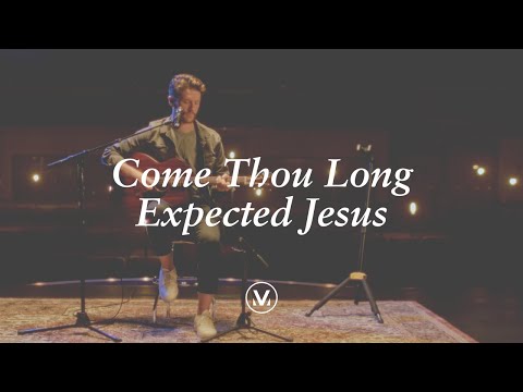 Come Thou Long Expected Jesus - Vineyard Worship, Heaven and Earth, & Paul Cullen [Live Video]