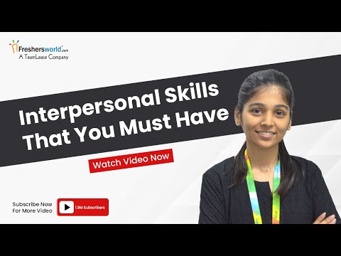 Interpersonal Skills That You Must Have In Workplace