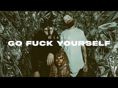 MISSIO - Go Fuck Yourself (Official Audio)