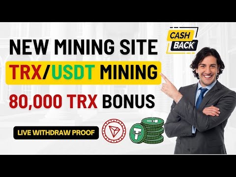 New latest tron site 2023 - Get free sign up bonus 80,000 TRX - trx mining site