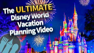 The Ultimate Disney World Vacation Planning Video