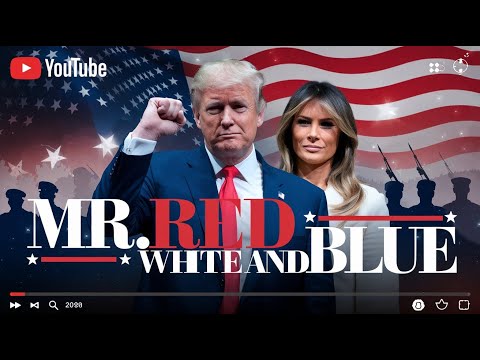 MR. RED WHITE AND BLUE - TRUMP MILITARY MUSIC VIDEO