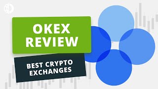 OKEx Review - Best Crypto Exchanges