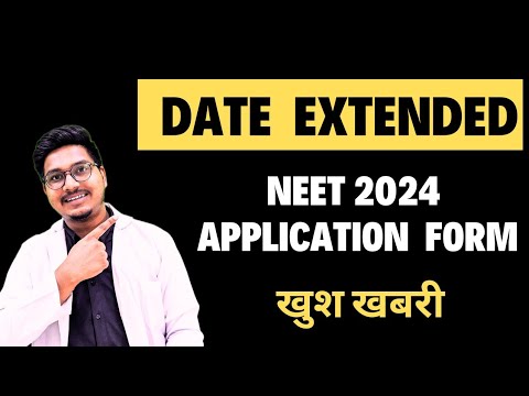 NTA Extended Neet 2024 Application form dates 🔥🔥🔥🔥