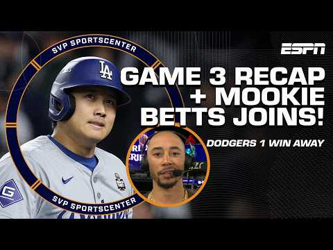 WORLD SERIES GAME 3 RECAP ⚾️ Mookie Betts says Dodgers are 'STILL HUNGRY!' 😤 | SC with SVP