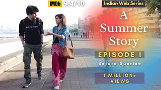 A Summer Story - Episode 01 - Before Sunrise