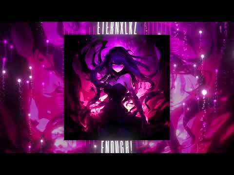 Eternxlkz - ENOUGH! (Official Audio)