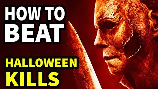 How To Beat MICHAEL MYERS in "Halloween Kills"